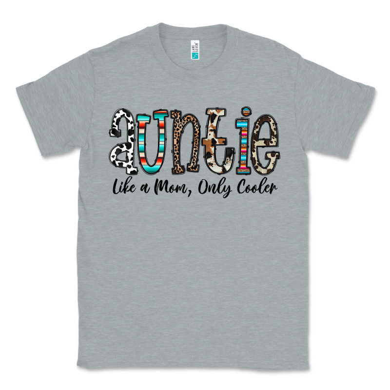 Auntie  Like A Mom, Only Cooler Classic Tee by CowhideDigitalArt | Teevron