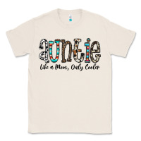 Natural auntie  like a mom, only cooler Classic Tee - CowhideDigitalArt