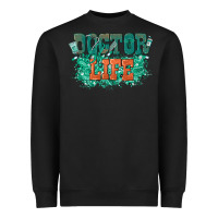 Black doctor life Heavyweight Sweatshirt - texasbilliewilder