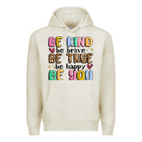 Oatmeal Heather be kind be brave be true be happy be you Premium Hoodie - MaliasSmallBusiness