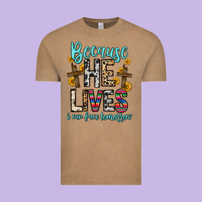 Because He Lives I Can Face Tomorrow Vintage Tee Designed By Zillion Design Studio