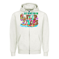 Oatmeal Heather life is better in flip flops Zipper Hoodie - AdoDesignShop