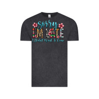 Vintage Black sorry i m late i didn t want to come Vintage Tee - Zillion Design Studio