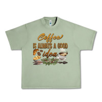 Oil Green coffee is always a good idea Urban Heavy Tee - BarkalooDesign