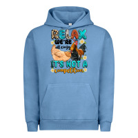 Pigment Pebble Blue relax we're all crazy it's not a competition Urban Hoodie - Artiststas