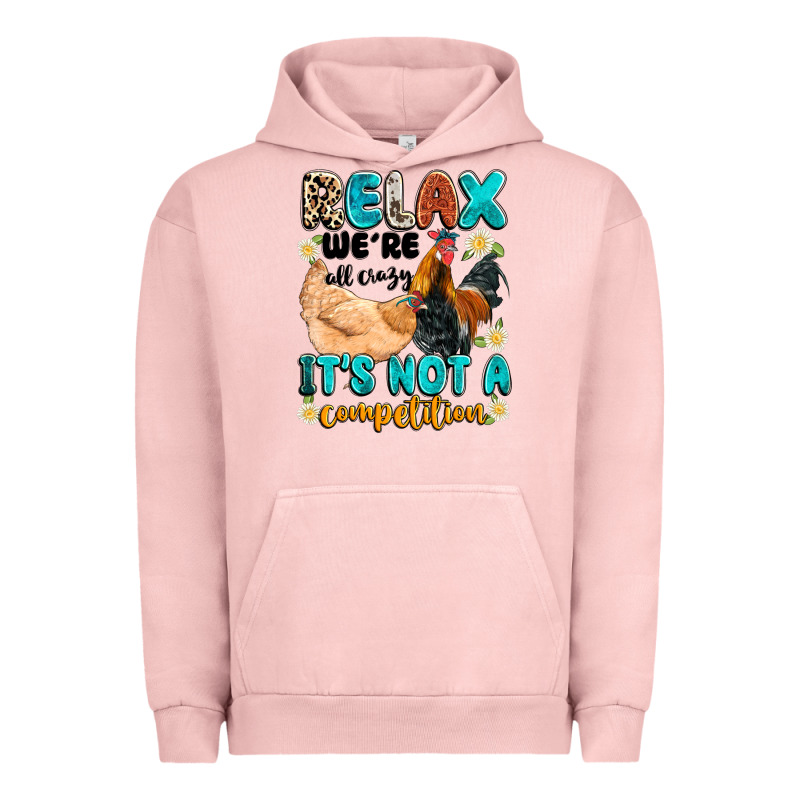 Relax We're All Crazy It's Not A Competition Urban Hoodie by Artiststas | Teevron