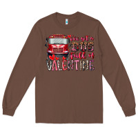 Chestnut I've got bus full of Valentine Long Sleeve Tee - RacoonDesign
