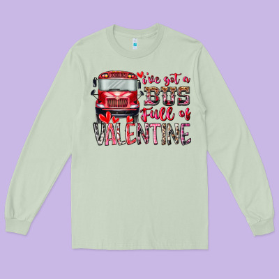 I've Got Bus Full Of Valentine Long Sleeve Tee Designed By Racoondesign