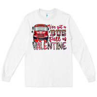 White I've got bus full of Valentine Long Sleeve Tee - RacoonDesign