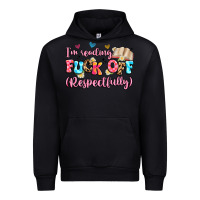 Black i'm reading fuck off respectfully Urban Hoodie - Artiststas