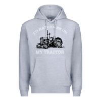 Heather Grey I'D Rather Be On My Tractor Premium Hoodie - Bettercallsaul