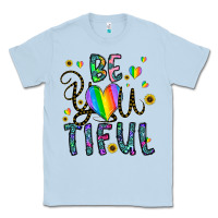 Dusty Blue be you tiful Classic Tee - CowhideDigitalArt