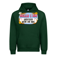 Forest Green hello i am obsessed with my dog Urban Hoodie - Artiststas