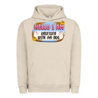 Pigment French Oak hello i am obsessed with my dog Urban Hoodie - Artiststas