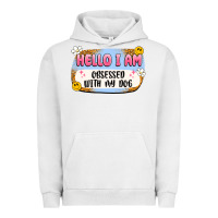 Pigment Lunar Rock hello i am obsessed with my dog Urban Hoodie - Artiststas