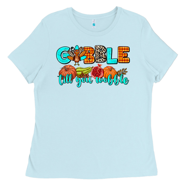 Gobble Till You Wobble Ladies Tee by AdoDesignShop | Teevron