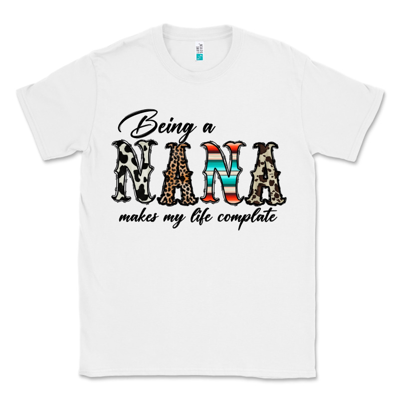 Being Nana Makes My Life Complate Classic Tee by CowhideDigitalArt | Teevron