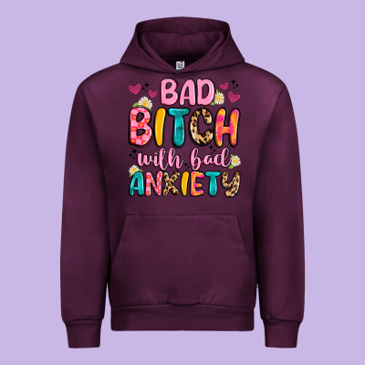 Bad Bitch With Bad Anxiety Urban Hoodie Designed By Artiststas