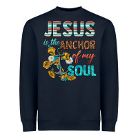 Jesus Is The Anchor Of My Soul Heavyweight Sweatshirt | Teevron