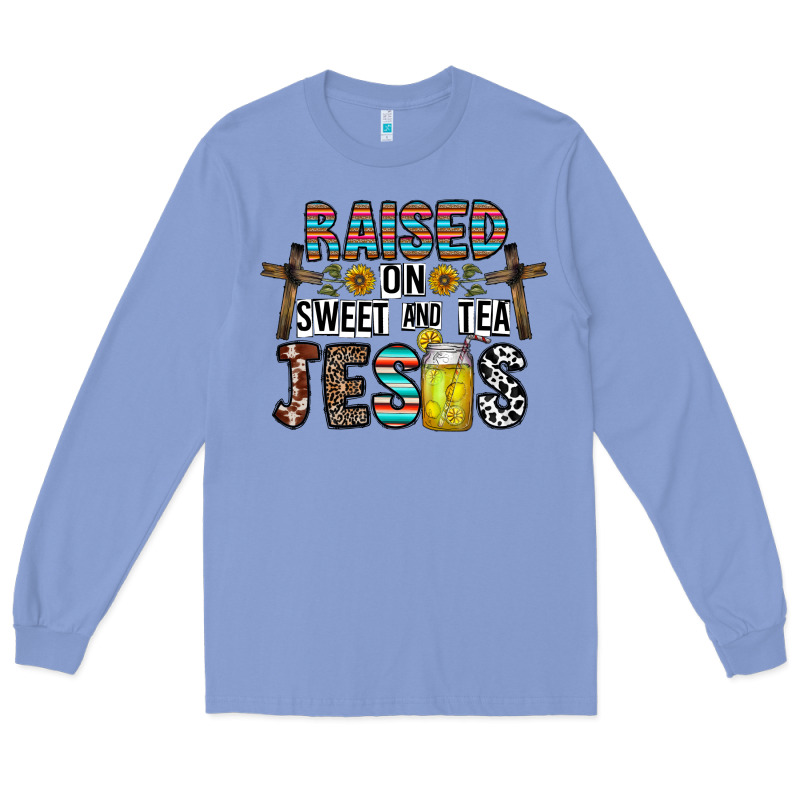 Raised On Sweet And Tea Jesus Long Sleeve Tee by CowhideDigitalArt | Teevron
