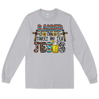 Moon Dust raised on sweet and tea jesus Long Sleeve Tee - CowhideDigitalArt