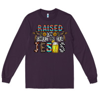 Plum raised on sweet and tea jesus Long Sleeve Tee - CowhideDigitalArt
