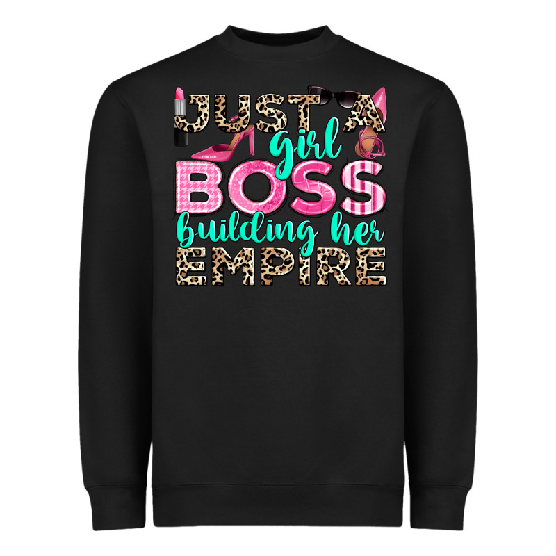 Just A Girl Boss Building Her Empire Heavyweight Sweatshirt by texasbilliewilder | Teevron