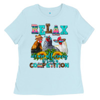Baby Blue relax we are all crazy  competition Ladies Tee - AdoDesignShop