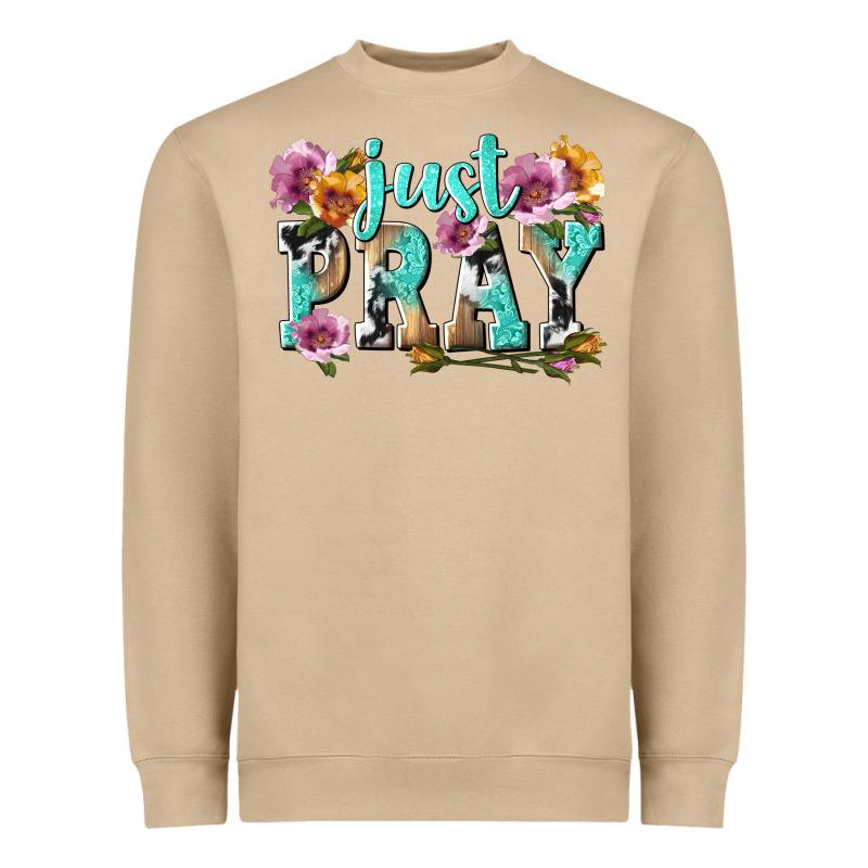 Just Pray Heavyweight Sweatshirt by texasbilliewilder | Teevron