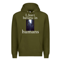 Army Green I don't believe i̇n humans Premium Hoodie - Bettercallsaul