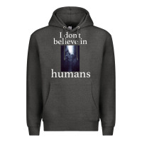 Charcoal Heather I don't believe i̇n humans Premium Hoodie - Bettercallsaul