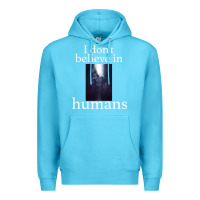 Ocean Blue I don't believe i̇n humans Premium Hoodie - Bettercallsaul