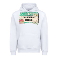 White hello id rather be reading Urban Hoodie - Artiststas
