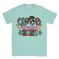 Seafoam class dismissed 2022 Classic Tee - CowhideDigitalArt