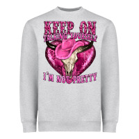 Heather Grey keep on talking yourself im not pretty western Heavyweight Sweatshirt - texasbilliewilder