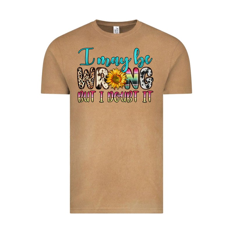 I May Be Wrong But I Doubt It Vintage Tee by Zillion Design Studio | Teevron