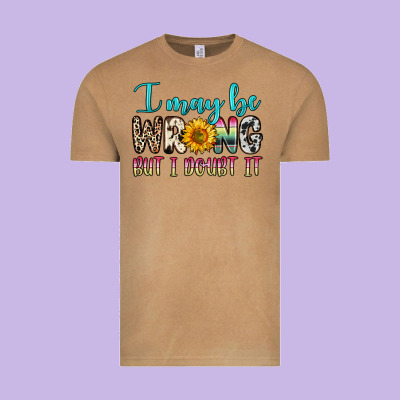 I May Be Wrong But I Doubt It Vintage Tee Designed By Zillion Design Studio