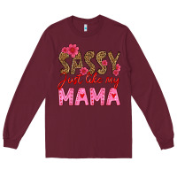 Burgundy sassy just like my mama Long Sleeve Tee - HRA Design Shop