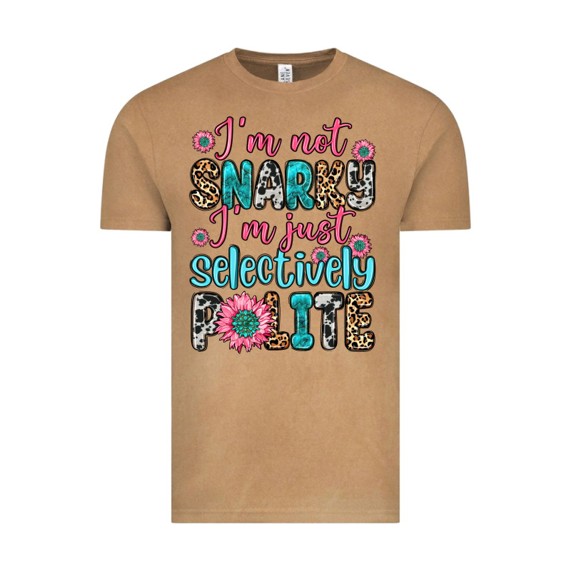I M Not Snarky I M Just Selectively Polite Vintage Tee by Zillion Design Studio | Teevron