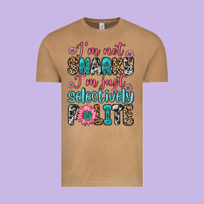 I M Not Snarky I M Just Selectively Polite Vintage Tee Designed By Zillion Design Studio