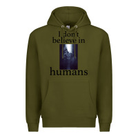Army Green I don't believe i̇n humans Premium Hoodie - Bettercallsaul