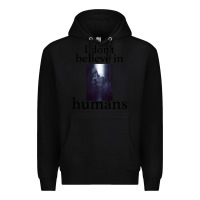 Black I don't believe i̇n humans Premium Hoodie - Bettercallsaul