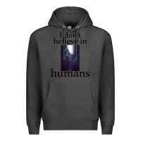 Charcoal Heather I don't believe i̇n humans Premium Hoodie - Bettercallsaul