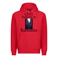 Red I don't believe i̇n humans Premium Hoodie - Bettercallsaul