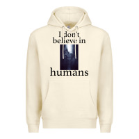 Sandshell I don't believe i̇n humans Premium Hoodie - Bettercallsaul