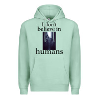 Seafoam I don't believe i̇n humans Premium Hoodie - Bettercallsaul