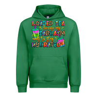Emerald loaded tea because my sarcasm needs to stay hydrat Urban Hoodie - Artiststas