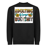 Black adulting is some bullshit Heavyweight Sweatshirt - texasbilliewilder