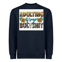 Navy adulting is some bullshit Heavyweight Sweatshirt - texasbilliewilder