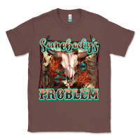 Chestnut Somebody's Problem Bull Skull Classic Tee - FaDigitalArtStudio